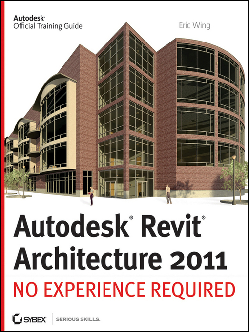 Title details for Autodesk Revit Architecture 2011 by Eric Wing - Available